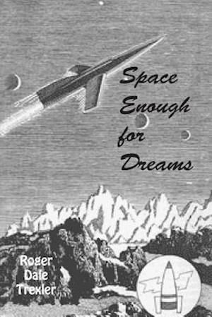 Space Enough for Dreams