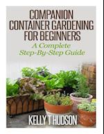 Companion Container Gardening for Beginners