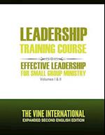 Leadership Training Course: Effective Leadership For small group ministry 