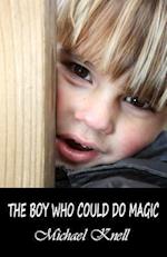 The Boy Who Could Do Magic