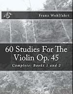 60 Studies for the Violin Op. 45