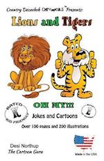 Lions and Tigers -- Oh My ! -- Jokes and Cartoons