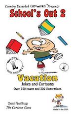 School's Out 2 -- Vacation -- Jokes and Cartoons
