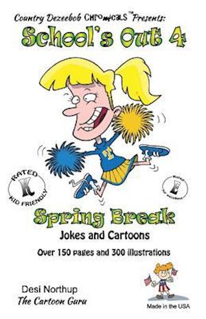 School's Out 4 -- Spring Break -- Jokes and Cartoons