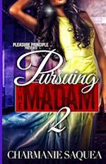 Pursuing the Madam 2