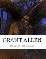 Grant Allen, Collection Novels