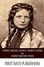 Harriet Beecher Stowe's Holiday Stories