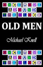 Once More Around the Block - Old Men