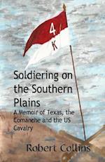 Soldiering on the Southern Plains