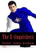 The X-Tinguishers