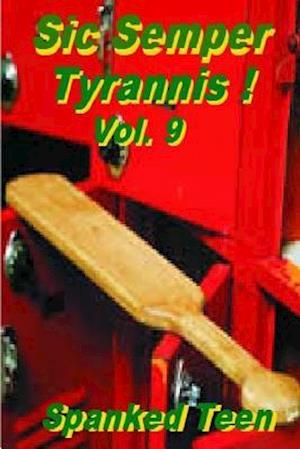 Sic Semper Tyrannis !, Volume 9