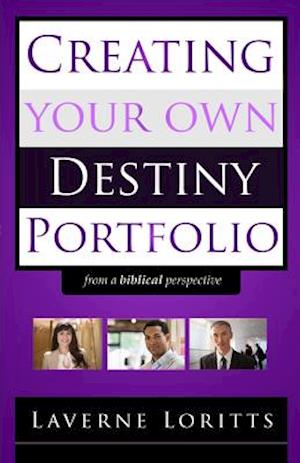 Creating Your Own Destiny Portfolio (from a Biblical Perspective)