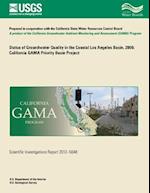 Status of Groundwater Quality in the Coastal Los Angeles Basin, 2006