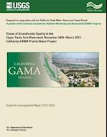 Status of Groundwater Quality in the Upper Santa Ana Watershed, November 2006?march 2007