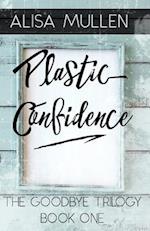 Plastic Confidence