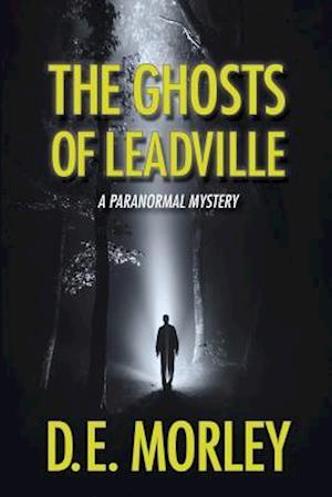 The Ghosts of Leadville