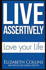 Live Assertively Love Your Life