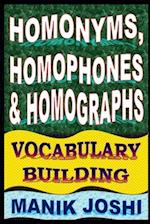 Homonyms, Homophones and Homographs: Vocabulary Building 