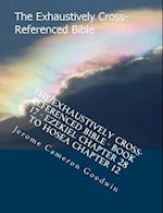 The Exhaustively Cross-Referenced Bible - Book 17 - Ezekiel Chapter 28 to Hosea Chapter 12