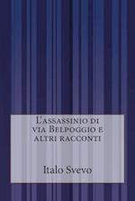 L'Assassinio Di Via Belpoggio E Altri Racconti