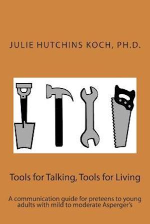 Tools for Talking, Tools for Living