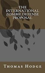 The International Zombie Defense Proposal