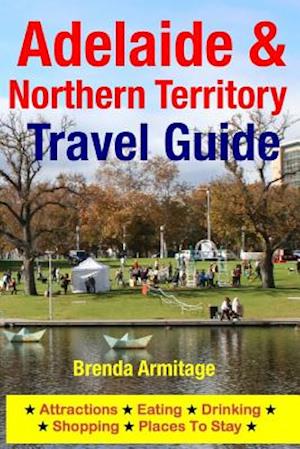 Adelaide & Northern Territory Travel Guide