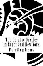 The Delphic Oracles in Egypt and New York 