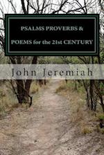 Psalms Proverbs & Poems for the 21st Century