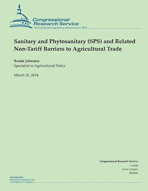 Sanitary and Phytosanitary (Sps) and Related Non-Tariff Barriers to Agricultural Trade