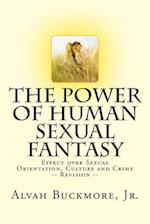 The Power of Human Sexual Fantasy