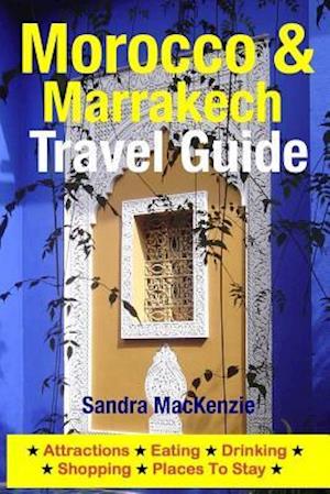 Morocco & Marrakech Travel Guide