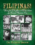 Filipinas! Voices from Daughters and Descendants of Hawaii's Plantation Era