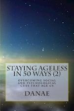 Staying Ageless in 50 Ways (2)