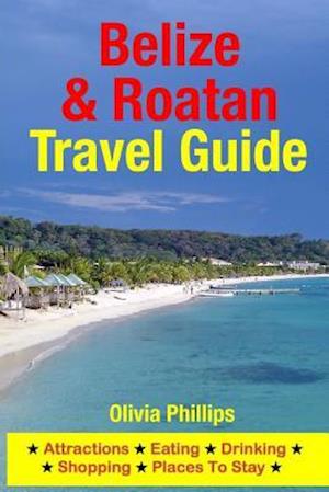 Belize & Roatan Travel Guide