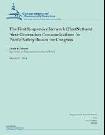 The First Responder Network (Firstnet) and Next-Generation Communications for Public Safety