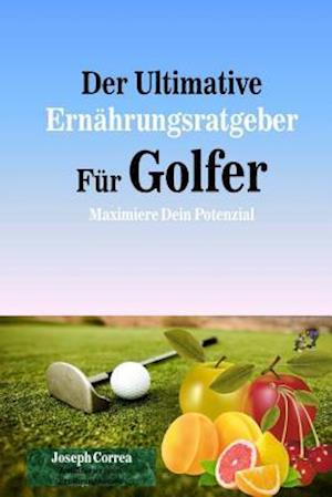 Der Ultimative Ernahrungsratgeber Fur Golfer