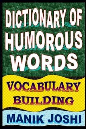 Dictionary of Humorous Words: Vocabulary Building