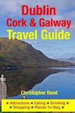 Dublin, Cork & Galway Travel Guide