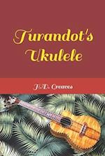 Turandot's Ukulele