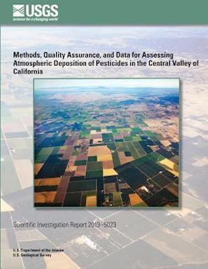 Methods, Quality Assurance, and Data for Assessing Atmospheric Deposition of Pesticides in the Central Valley of California