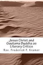 Jesus Christ and Gautama Buddha as Literary Critics