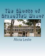 The Ghosts of Grandview Manor