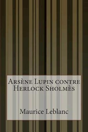 Arsène Lupin Contre Herlock Sholmès