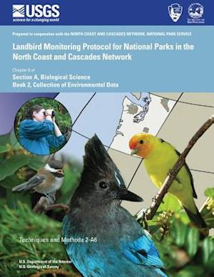 Landbird Monitoring Protocol for National Parks in the North Coast and Cascades Network