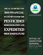 Fiscal Years 2011 and 2010 Financial Statements for the Pesticides Reregistration and Expedited Processing Fund