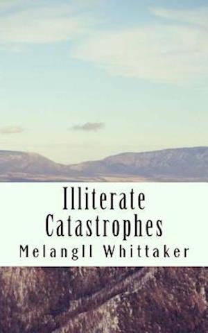 Illiterate Catastophes