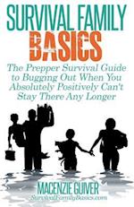 The Prepper Survival Guide to Bugging Out When You Absolutely Positively Can't Stay There Any Longer