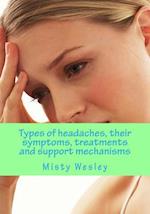 Types of Headaches, Their Symptoms, Treatments and Support Mechanisms