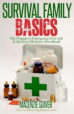 The Prepper's Emergency First Aid & Survival Medicine Handbook